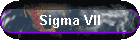 Sigma VII
